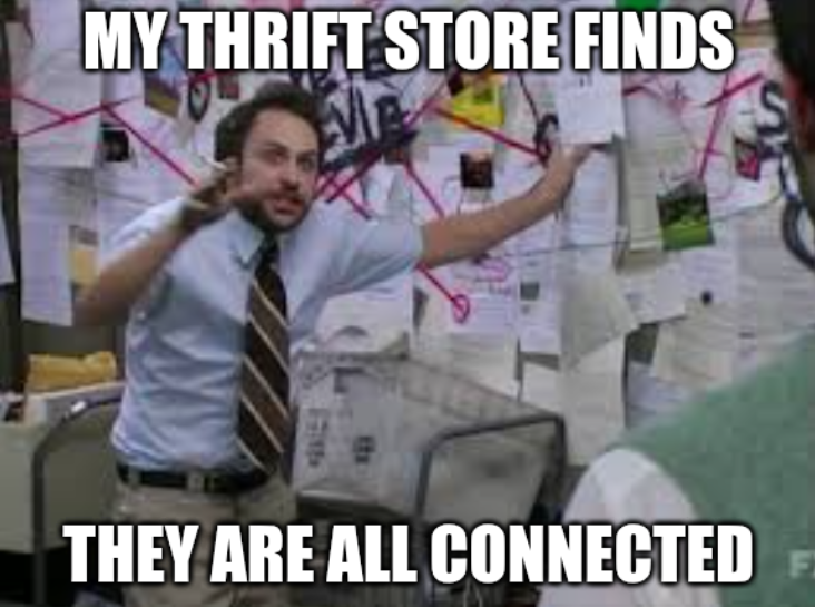 conspiracy theory meme met de tekst "my thrift store finds -- they are all connected"